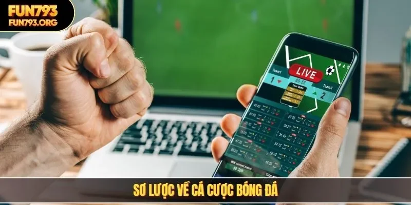 Sơ lược về cá cược bóng đá