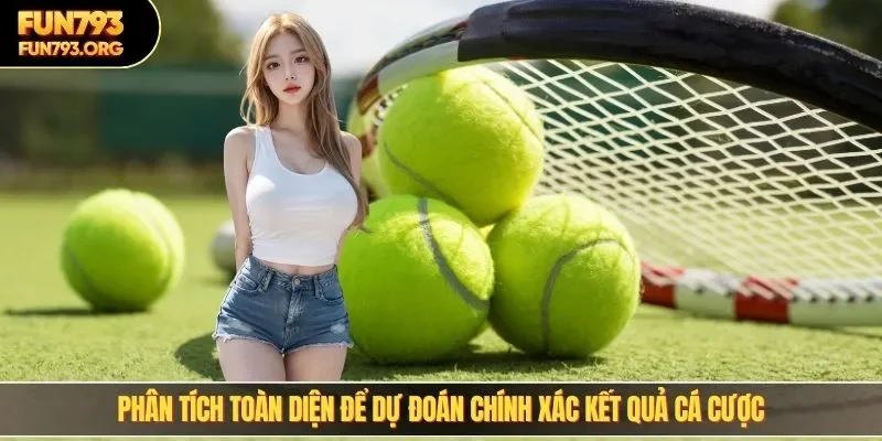 Phân tích toàn diện để dự đoán chính xác kết quả cá cược