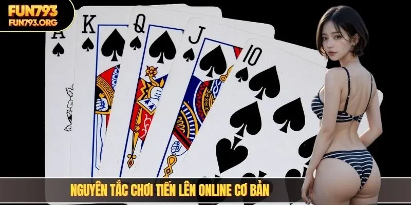 Nguyên tắc chơi tiến lên online cơ bản