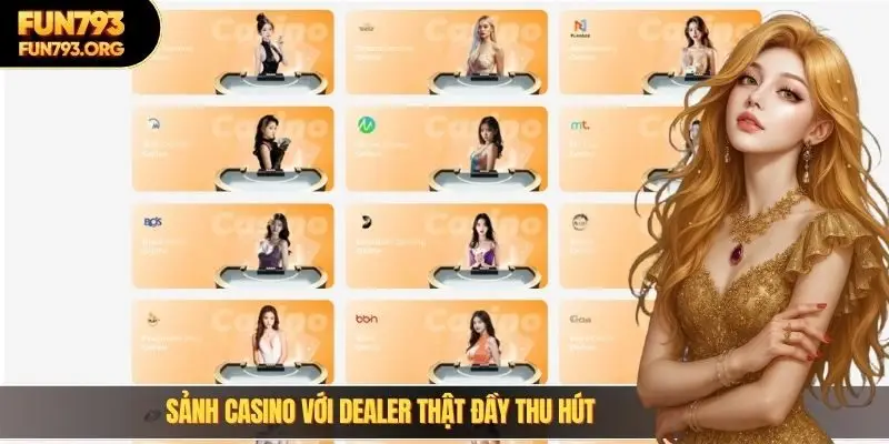 Sảnh casino với dealer thật đầy thu hút 